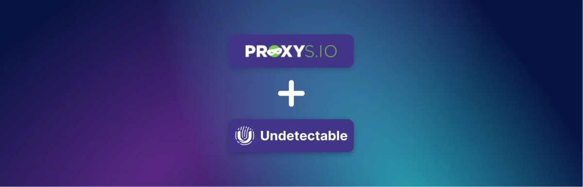 Guide sur l'utilisation du service de location de proxy Proxys.io dans le navigateur Undetectable