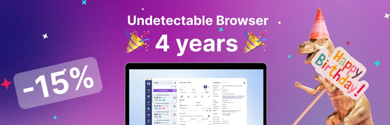 🎉 Undetectable Browser — 4 năm! Khuyến mãi 🎉
