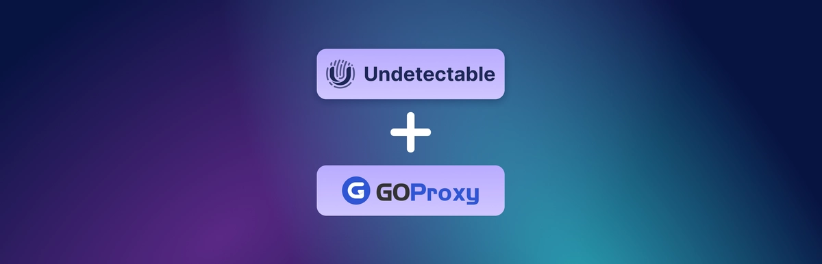 Como Configurar o GoProxy no Navegador Undetectable: Um Guia Passo a Passo para Navegação Segura e Anônima