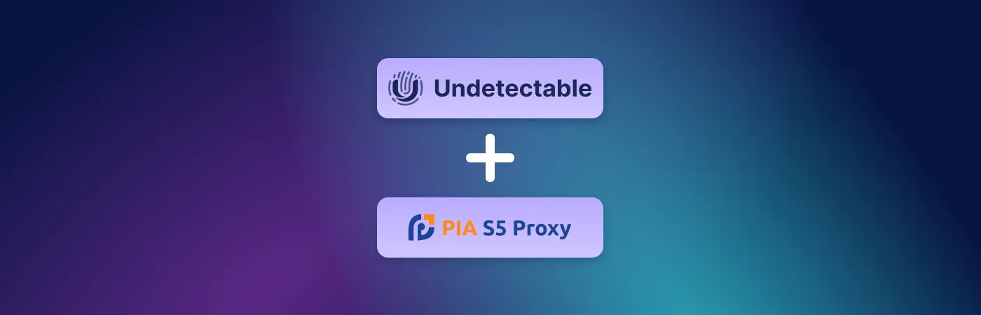 Einrichten des PIA S5 Proxys in einem Anti-Detect-Browser Undetectable - Anleitung