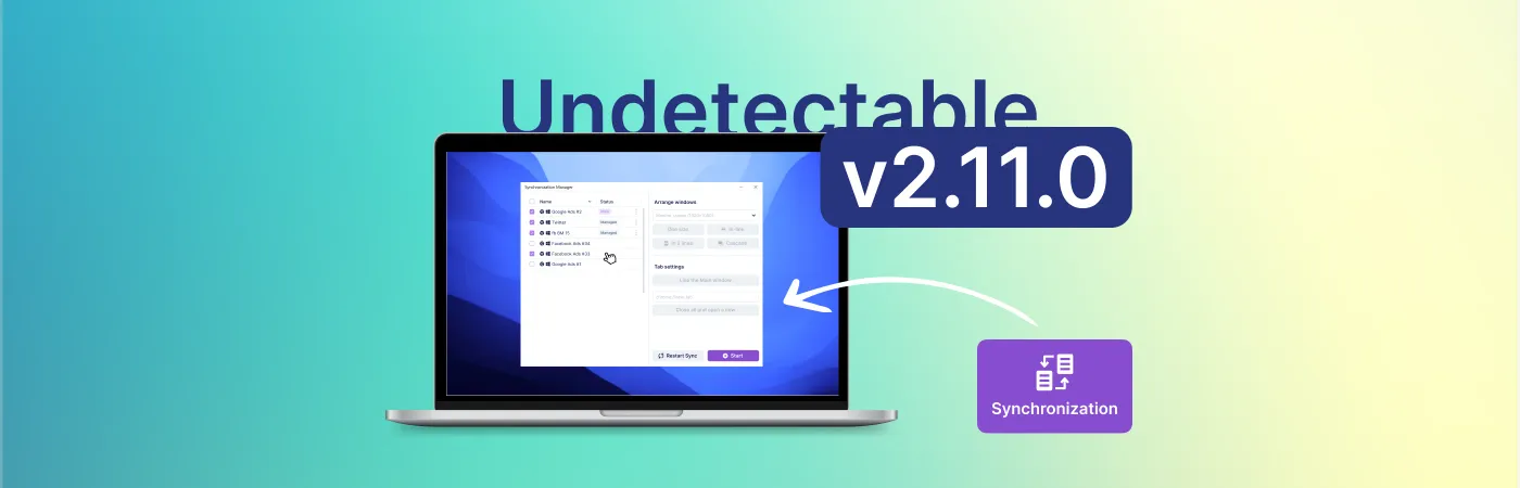  Undetectable ブラウザー 2.11: プロファイル同期、Cookieおよびブックマークの移行