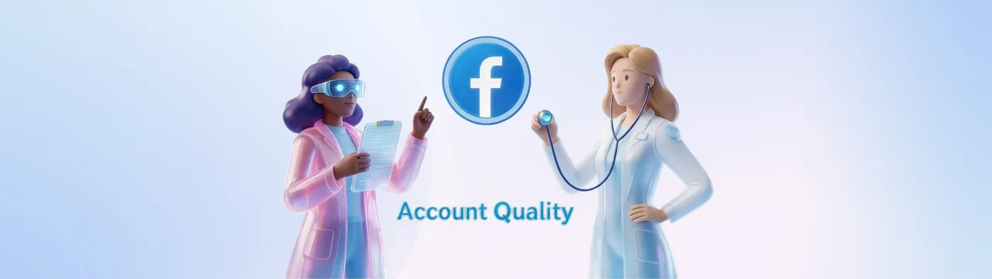 Qualité du compte Facebook : comment protéger vos comptes publicitaires en 2026