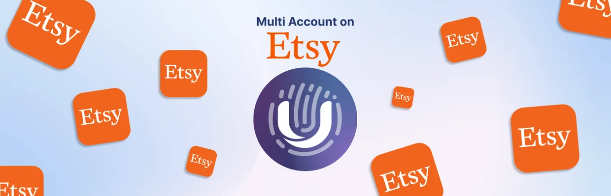 Антидетект браузер, как способ добиться успеха на Etsy