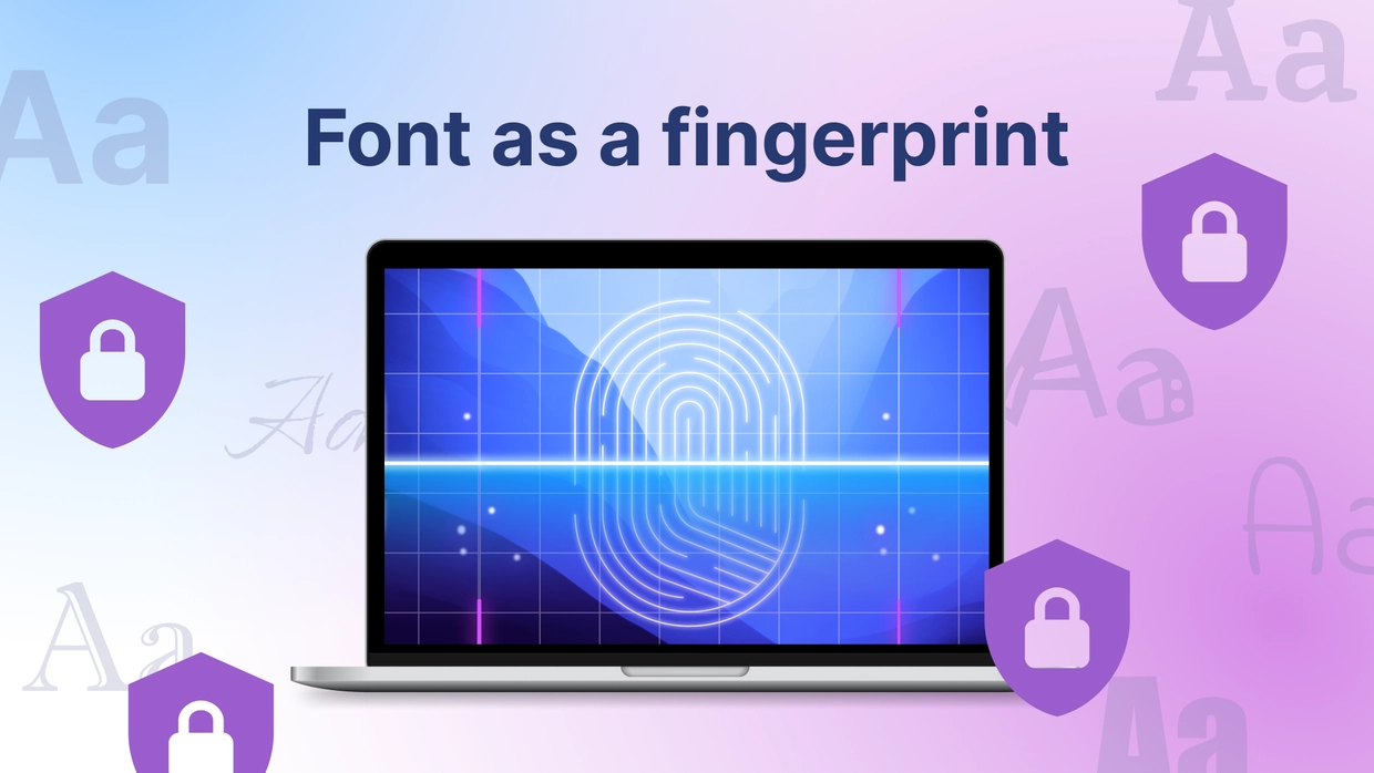  Fonts as a Fingerprint